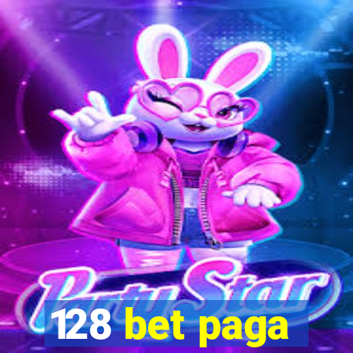 128 bet paga